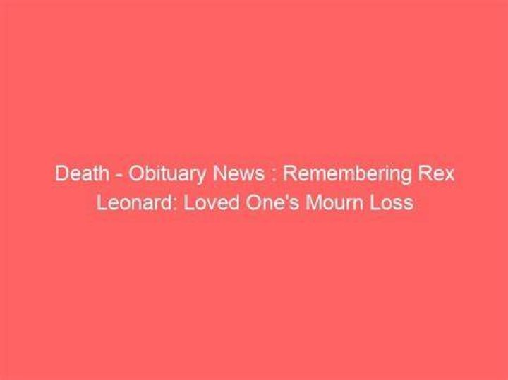 Remembering The Tragic Loss: The Death Of Leo Rex